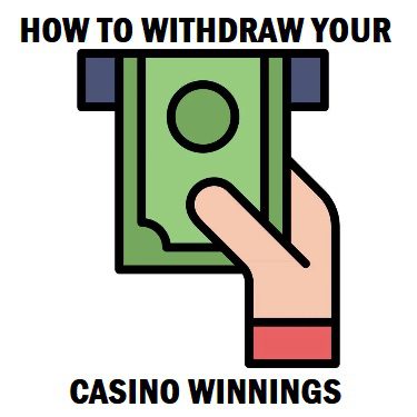 how to withdraw your casino winnings