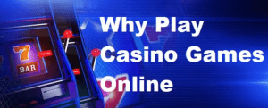 why play casino games online