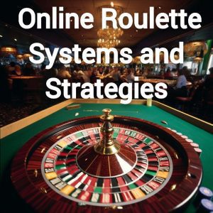 online roulette systems and strategies